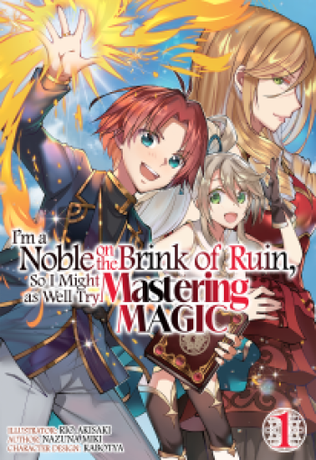 I'm a Noble on the Brink of Ruin, So I Might as Well Try Mastering Magic manga volume one cover