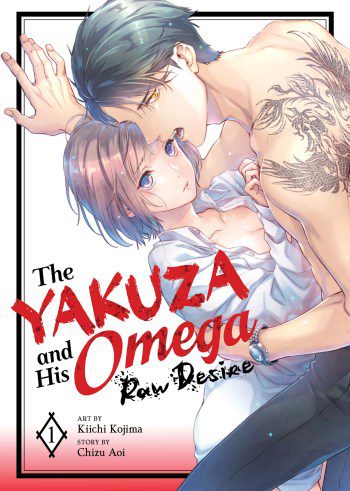 The Yakuza and His Omega: Raw Desire manga volume one cover